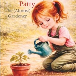 Patty the (Almost) Gardener (Early Reader Paperback)